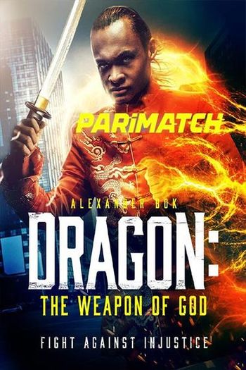 Read more about the article Dragon The Weapon of God (2022) Dual Audio [Telugu+English] WEBRip HQ Fan Dubbed Download | 720p [800MB]