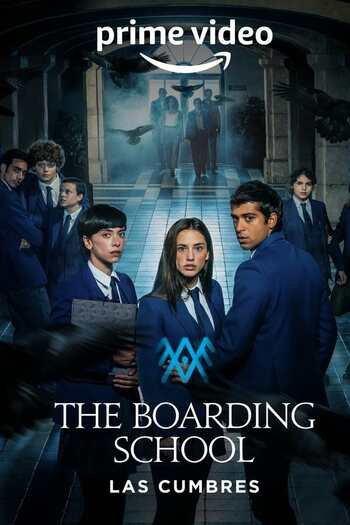 Read more about the article The Boarding School: Las Cumbres (2021-22) Season 1-2 in Hindi Dubbed [Episode 16 Added] Web-DL Download | 720p HD